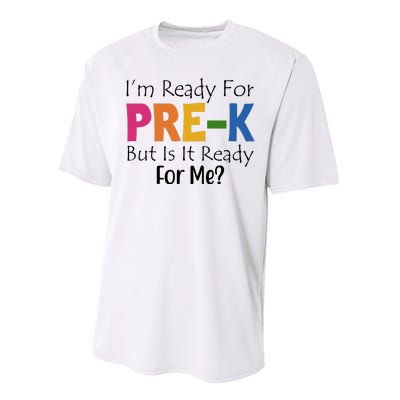 Im Ready For Pre K But Is It Ready For Me Performance Sprint T-Shirt