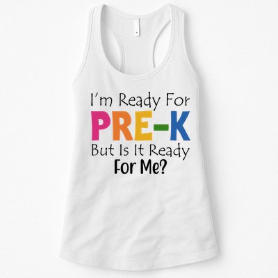 Im Ready For Pre K But Is It Ready For Me Womens Tank Top
