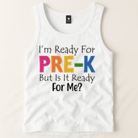 Im Ready For Pre K But Is It Ready For Me Tank Top