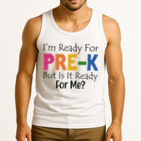 Im Ready For Pre K But Is It Ready For Me Tank Top