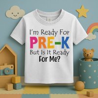 Im Ready For Pre K But Is It Ready For Me Toddler T-Shirt
