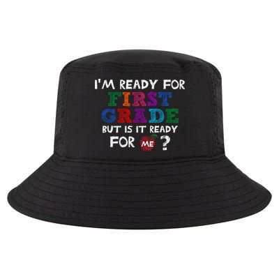 Im Ready For First Grade But Is It Ready For Me Cool Comfort Performance Bucket Hat