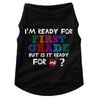 Im Ready For First Grade But Is It Ready For Me Doggie Tank