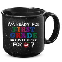 Im Ready For First Grade But Is It Ready For Me 15oz Campfire Ceramic Mug