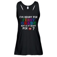 Im Ready For First Grade But Is It Ready For Me Ladies Essential Flowy Tank