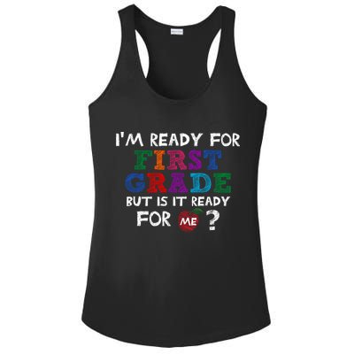 Im Ready For First Grade But Is It Ready For Me Ladies PosiCharge Competitor Racerback Tank
