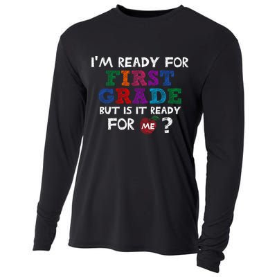 Im Ready For First Grade But Is It Ready For Me Cooling Performance Long Sleeve Crew