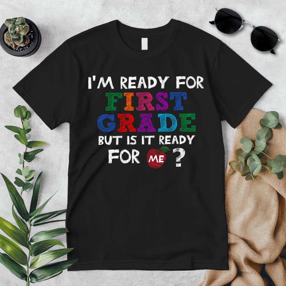 Im Ready For First Grade But Is It Ready For Me Premium T-Shirt