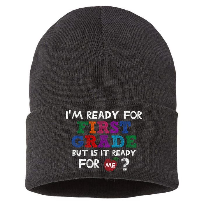 Im Ready For First Grade But Is It Ready For Me Sustainable Knit Beanie