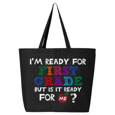 Im Ready For First Grade But Is It Ready For Me 25L Jumbo Tote