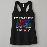 Im Ready For First Grade But Is It Ready For Me Womens Tank Top