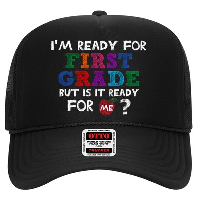 Im Ready For First Grade But Is It Ready For Me Trucker Hat