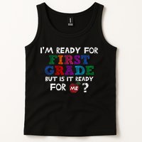 Im Ready For First Grade But Is It Ready For Me Tank Top
