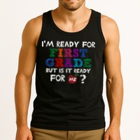 Im Ready For First Grade But Is It Ready For Me Tank Top