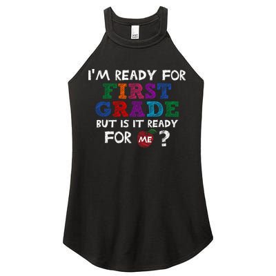 Im Ready For First Grade But Is It Ready For Me Women's Perfect Tri Rocker Tank