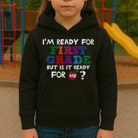 Im Ready For First Grade But Is It Ready For Me Kids Hoodie