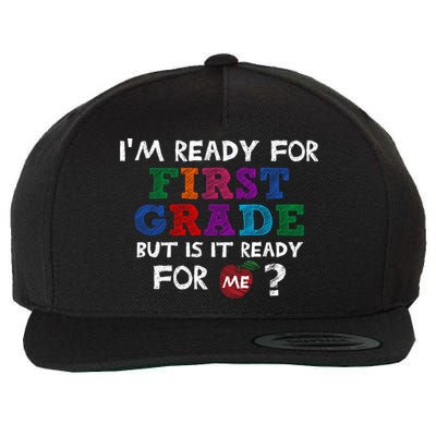 Im Ready For First Grade But Is It Ready For Me Wool Snapback Cap