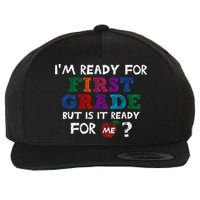 Im Ready For First Grade But Is It Ready For Me Wool Snapback Cap