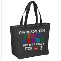 Im Ready For First Grade But Is It Ready For Me Zip Tote Bag