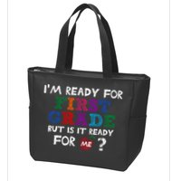 Im Ready For First Grade But Is It Ready For Me Zip Tote Bag