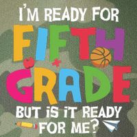 I'm Ready For 5th Grade Back To School First Day Of School Legacy Tie Dye Trucker Hat
