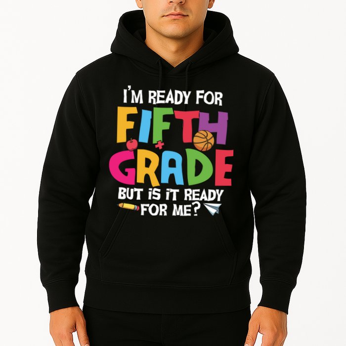 I'm Ready For 5th Grade Back To School First Day Of School Hoodie
