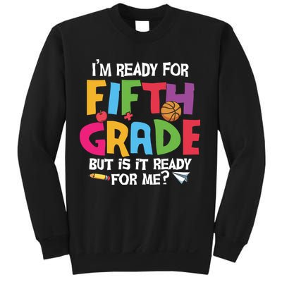 I'm Ready For 5th Grade Back To School First Day Of School Sweatshirt
