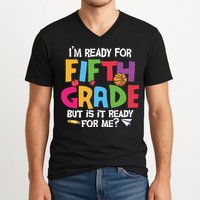 I'm Ready For 5th Grade Back To School First Day Of School V-Neck T-Shirt