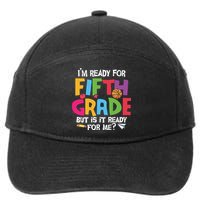 I'm Ready For 5th Grade Back To School First Day Of School 7-Panel Snapback Hat