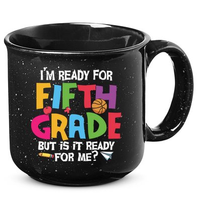 I'm Ready For 5th Grade Back To School First Day Of School 15oz Campfire Ceramic Mug