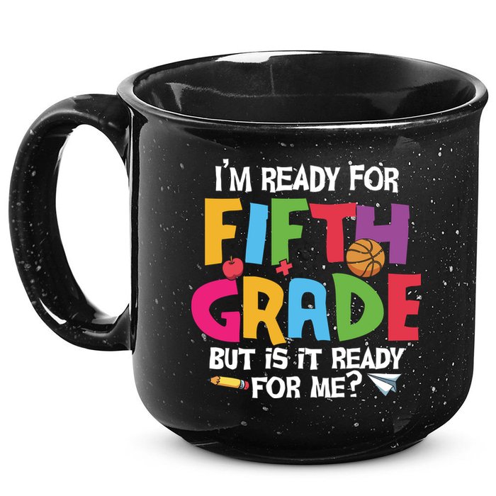 I'm Ready For 5th Grade Back To School First Day Of School 15oz Campfire Ceramic Mug