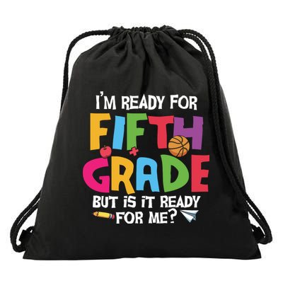 I'm Ready For 5th Grade Back To School First Day Of School Drawstring Bag