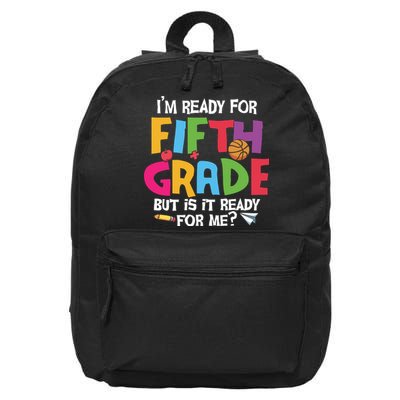 I'm Ready For 5th Grade Back To School First Day Of School 16 in Basic Backpack