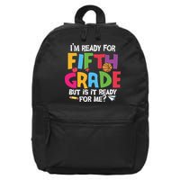 I'm Ready For 5th Grade Back To School First Day Of School 16 in Basic Backpack