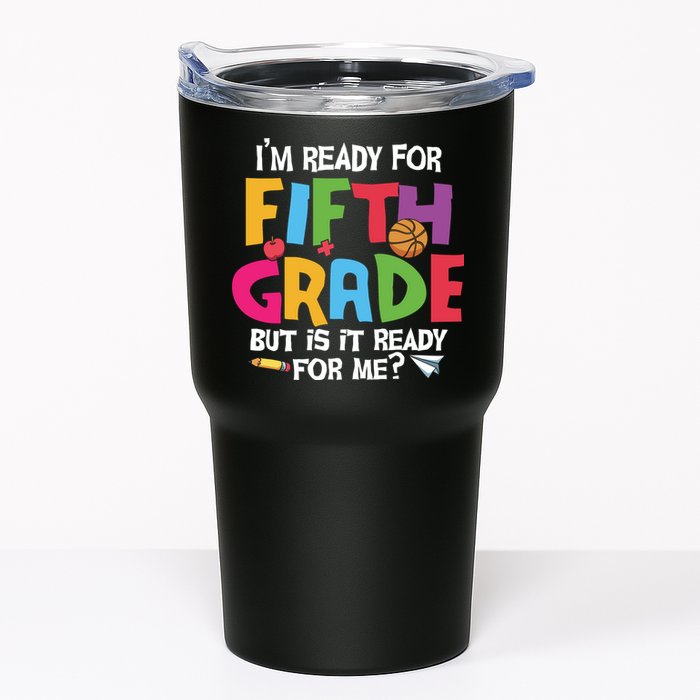 I'm Ready For 5th Grade Back To School First Day Of School Tumbler