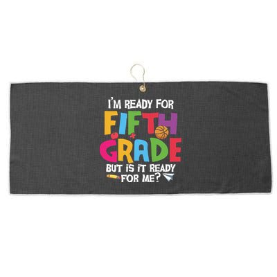I'm Ready For 5th Grade Back To School First Day Of School Large Microfiber Waffle Golf Towel