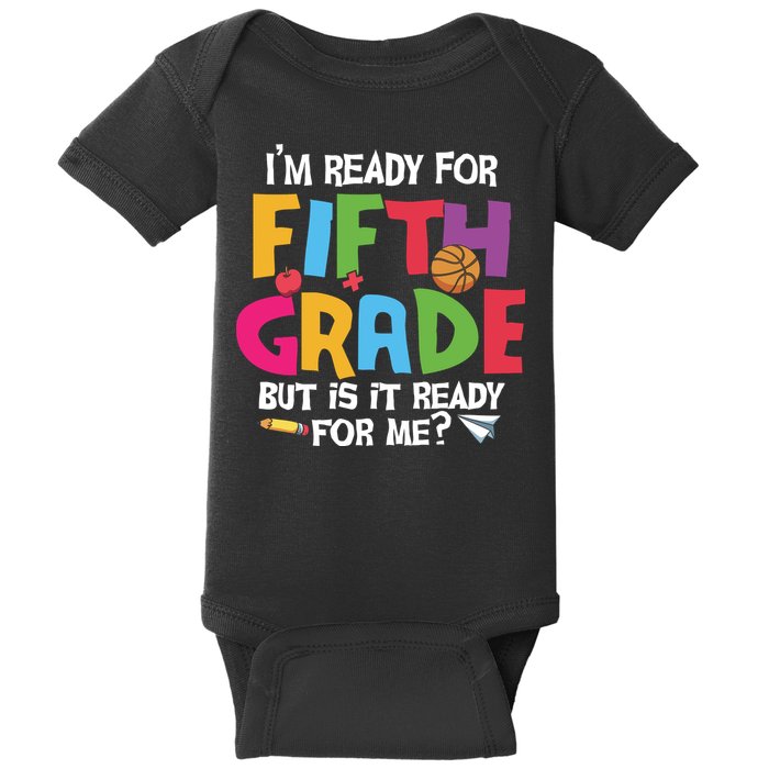 I'm Ready For 5th Grade Back To School First Day Of School Baby Bodysuit