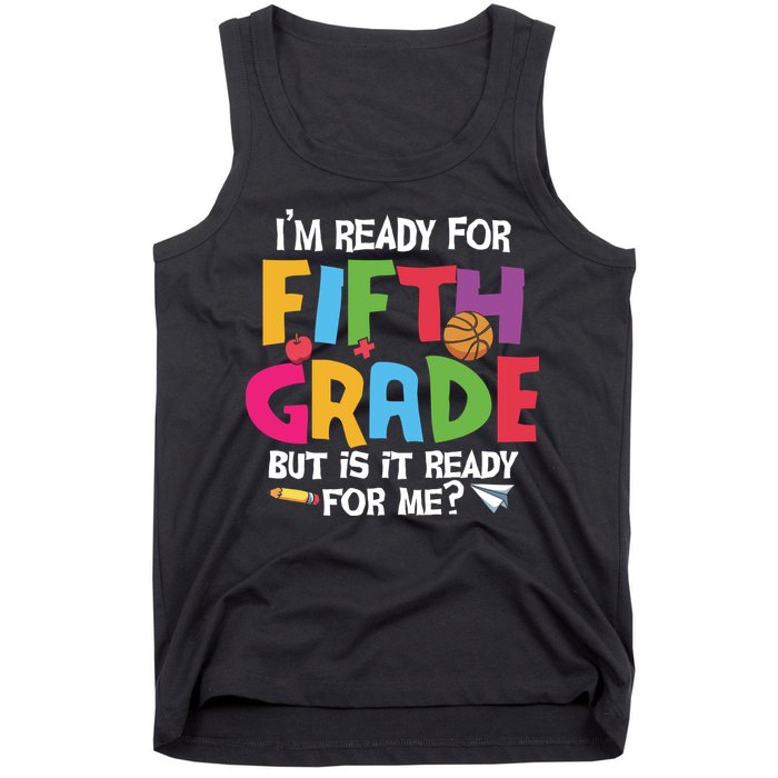 I'm Ready For 5th Grade Back To School First Day Of School Tank Top
