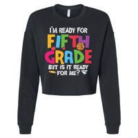 I'm Ready For 5th Grade Back To School First Day Of School Cropped Pullover Crew