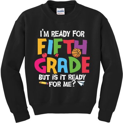 I'm Ready For 5th Grade Back To School First Day Of School Kids Sweatshirt
