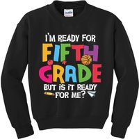 I'm Ready For 5th Grade Back To School First Day Of School Kids Sweatshirt