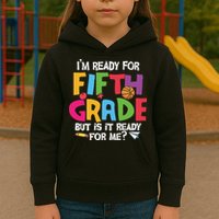 I'm Ready For 5th Grade Back To School First Day Of School Kids Hoodie