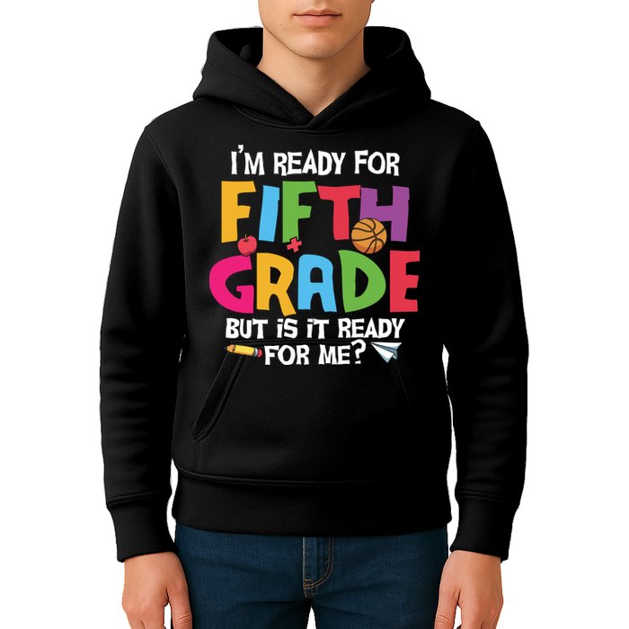 I'm Ready For 5th Grade Back To School First Day Of School Kids Hoodie