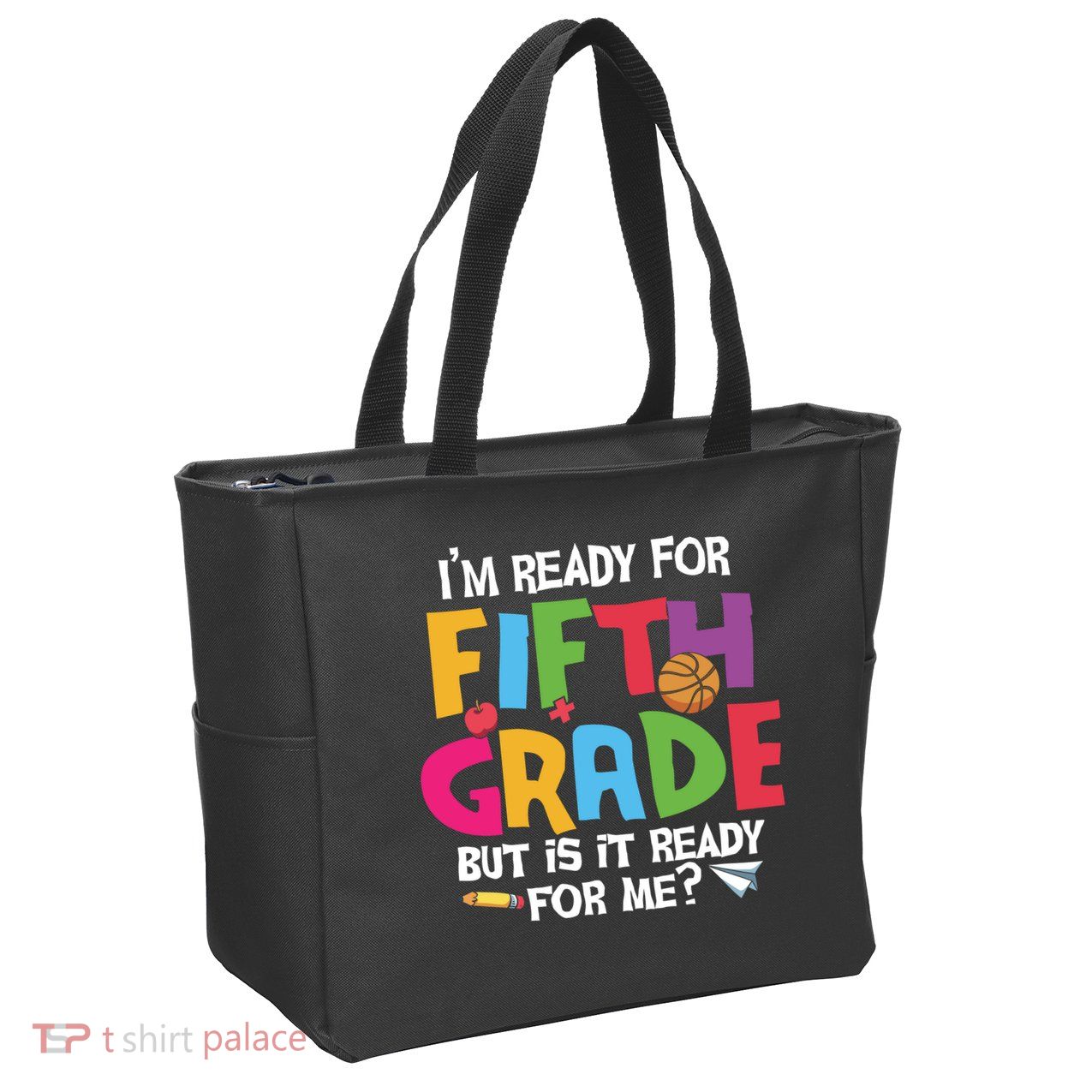 I'm Ready For 5th Grade Back To School First Day Of School Zip Tote Bag