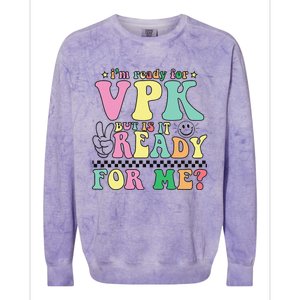 IM Ready For Vpk Grade First Day Of School Teacher Gift Colorblast Crewneck Sweatshirt