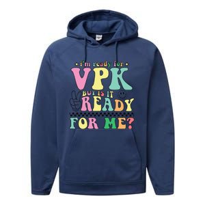 IM Ready For Vpk Grade First Day Of School Teacher Gift Performance Fleece Hoodie