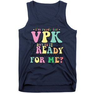 IM Ready For Vpk Grade First Day Of School Teacher Gift Tank Top