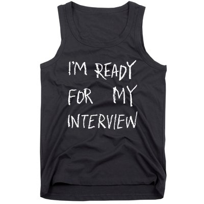 IM Ready For My Interview Gag Gaga Graphic Tank Top