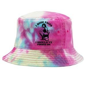 I Rode Faces I ShouldVe Pissed On Funny Saying Tie-Dyed Bucket Hat