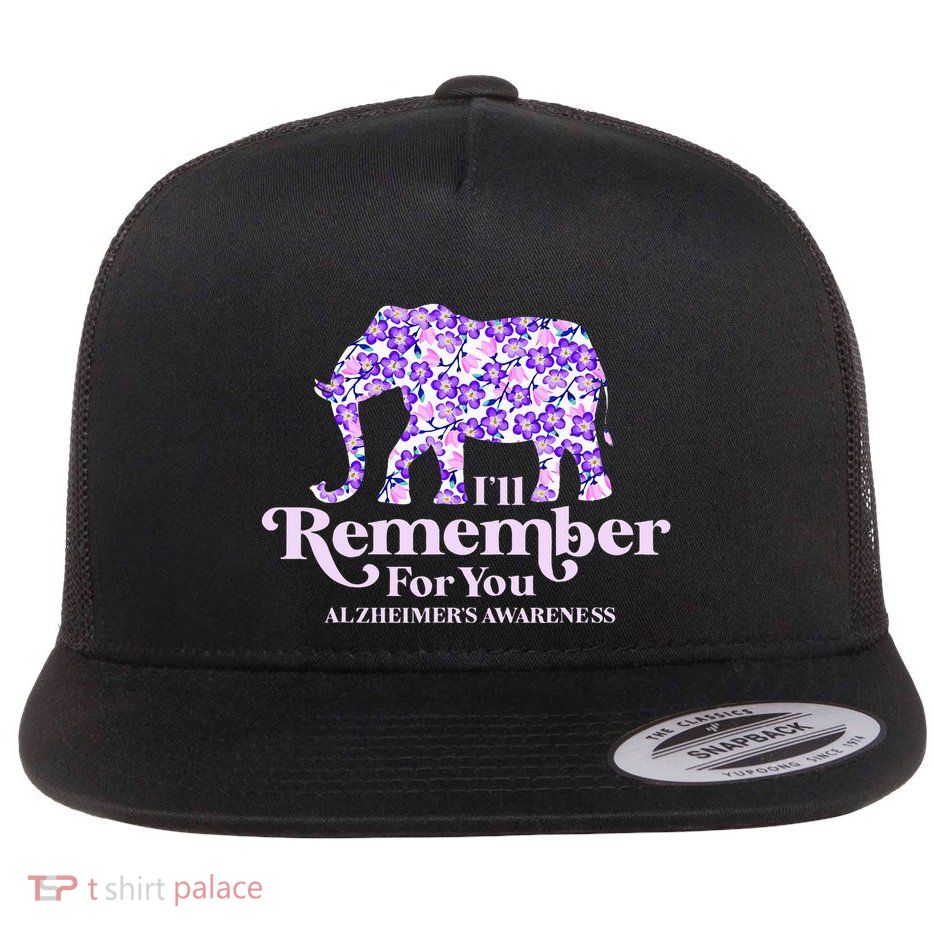 ILl Remember For You AlzheimerS Awareness Elephant Flower Flat Bill Trucker Hat